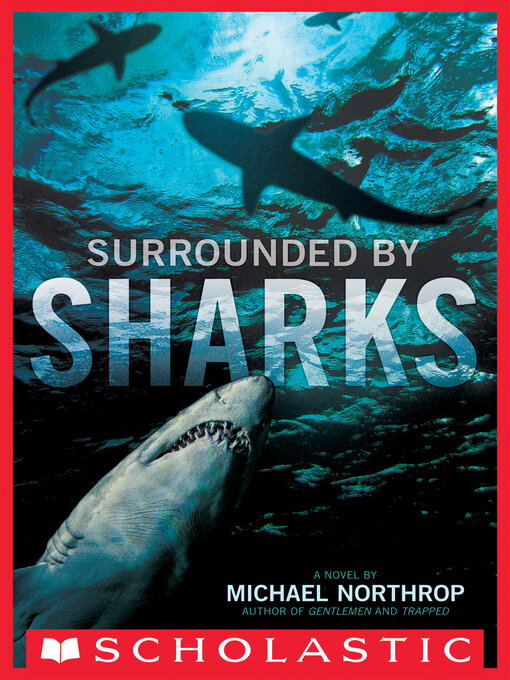 Title details for Surrounded by Sharks by Michael Northrop - Wait list